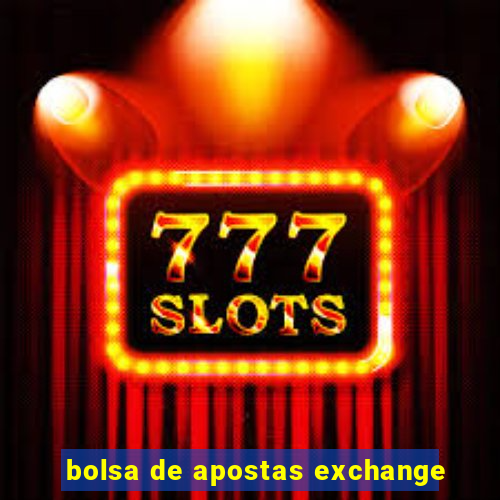 bolsa de apostas exchange